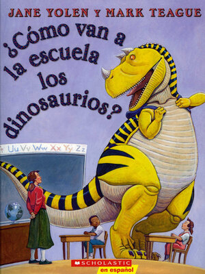 cover image of ¿Cómo van a la escuela los dinosaurios?